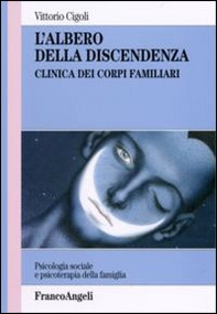 L'albero della discendenza. Clinica dei corpi familiari - Librerie.coop