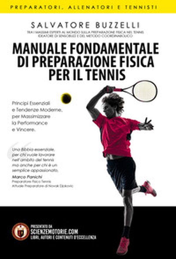 Manuale fondamentale di preparazione fisica per il tennis. Principi essenziali e tendenze moderne per massimizzare la performance e vincere - Librerie.coop Manuale fondamentale di preparazione fisica per il tennis. Principi essenziali e tendenze moderne per massimizzare la performance e vincere - Librerie.coop