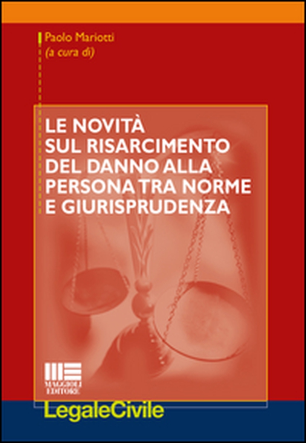 Le novità sul risarcimento del danno alla persona tra norme e giurisprudenza - Librerie.coop Le novità sul risarcimento del danno alla persona tra norme e giurisprudenza - Librerie.coop