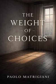The weight of choices - Librerie.coop
