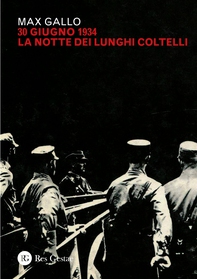 30 giugno 1934: la notte dei lunghi coltelli - Librerie.coop