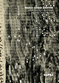 Maria Luigia Gioffrè. Memoria di un giardino-Memory of a garden - Librerie.coop