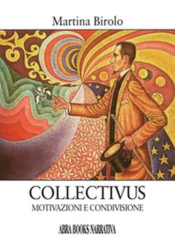 Collectivus. Motivazioni e condivisione - Librerie.coop Collectivus. Motivazioni e condivisione - Librerie.coop