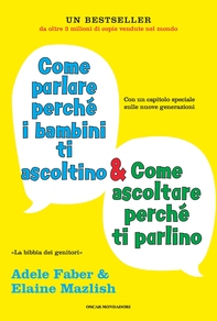 Come parlare perché i bambini ti ascoltino & come ascoltare perché ti parlino - Librerie.coop