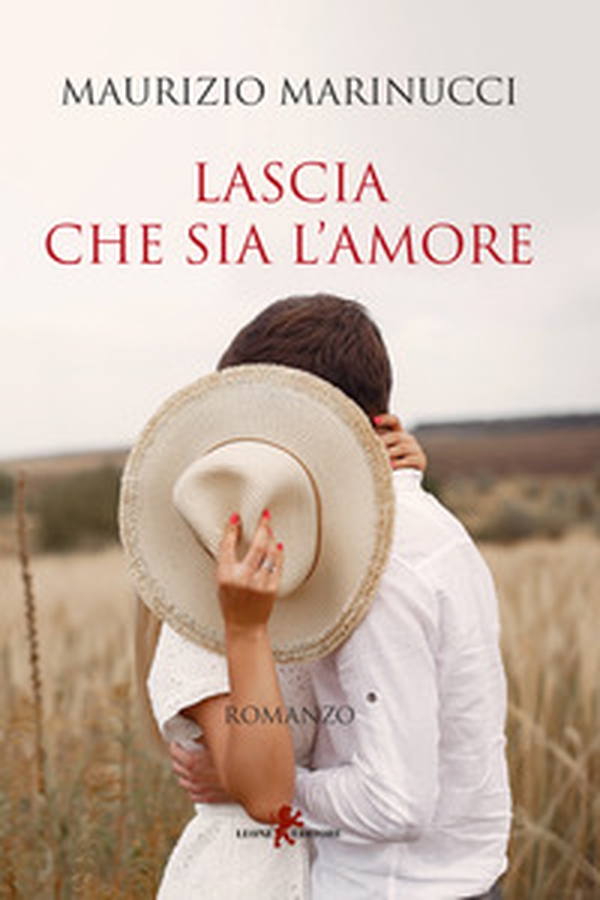 Lascia che sia l'amore - Librerie.coop Lascia che sia l'amore - Librerie.coop