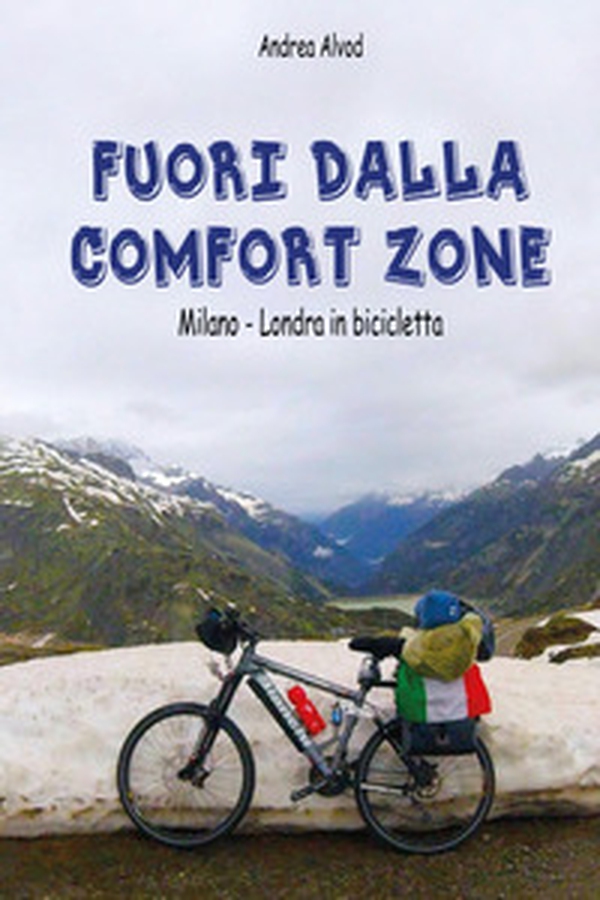 Fuori dalla comfort zone. Milano-Londra in bicicletta - Librerie.coop Fuori dalla comfort zone. Milano-Londra in bicicletta - Librerie.coop