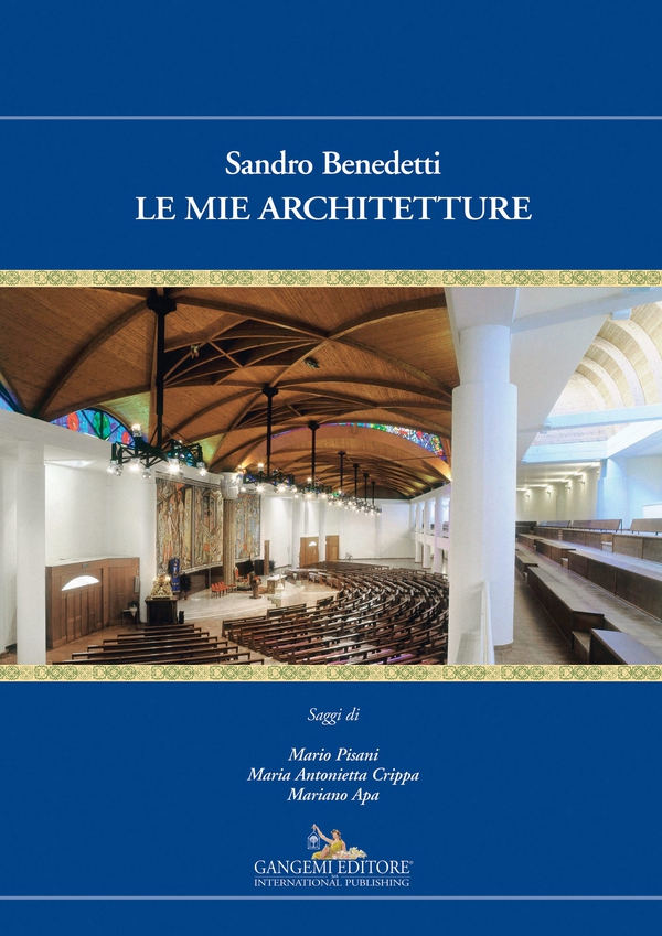 Sandro Benedetti. Le mie architetture - Librerie.coop Sandro Benedetti. Le mie architetture - Librerie.coop