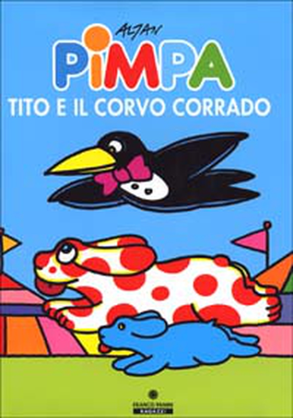 Pimpa, Tito e il corvo Corrado - Librerie.coop Pimpa, Tito e il corvo Corrado - Librerie.coop