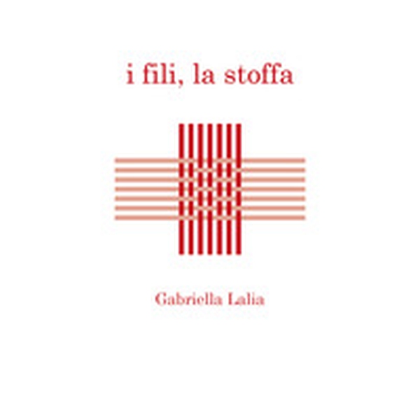 I fili, la stoffa - Librerie.coop I fili, la stoffa - Librerie.coop