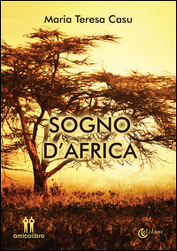 Sogno d'Africa - Librerie.coop Sogno d'Africa - Librerie.coop