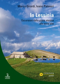 In Lessinia. Escursioni dalla piana atesina alle terre alte - Librerie.coop