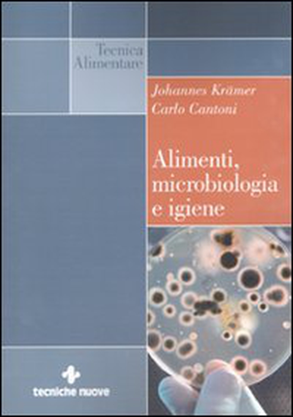 Alimenti, microbiologia e igiene - Librerie.coop Alimenti, microbiologia e igiene - Librerie.coop
