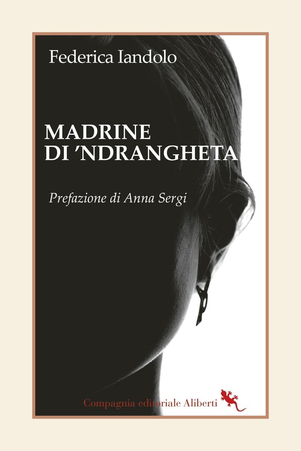 Madrine di 'ndrangheta - Librerie.coop Madrine di 'ndrangheta - Librerie.coop