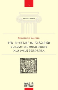 Per entrare in Paradiso. Dialoghi del Rinascimento alle soglie dell'aldilà - Librerie.coop