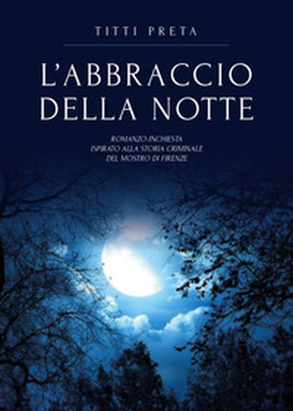 L'abbraccio della notte - Librerie.coop L'abbraccio della notte - Librerie.coop