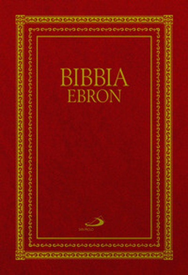 Bibbia Ebron. Nuovissima versione dai testi originali - Librerie.coop Bibbia Ebron. Nuovissima versione dai testi originali - Librerie.coop