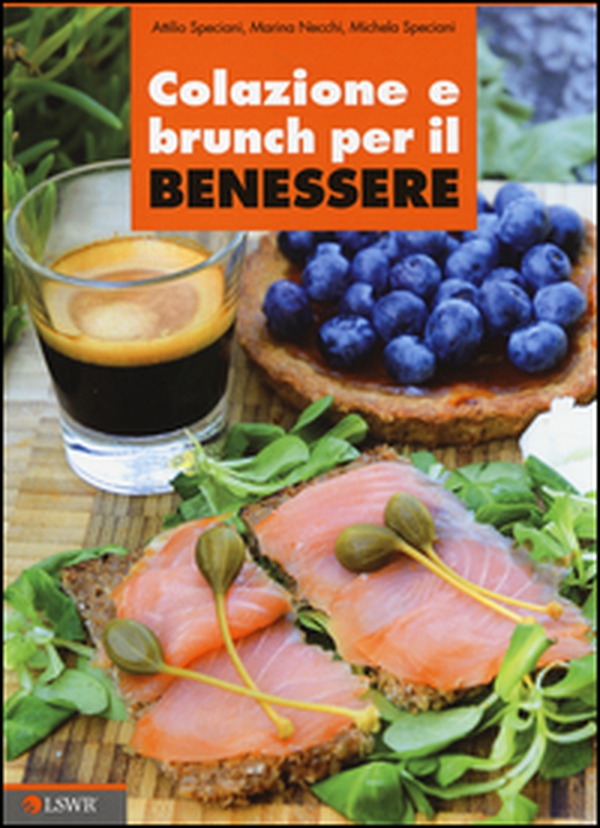 Colazione e brunch per il benessere - Librerie.coop Colazione e brunch per il benessere - Librerie.coop