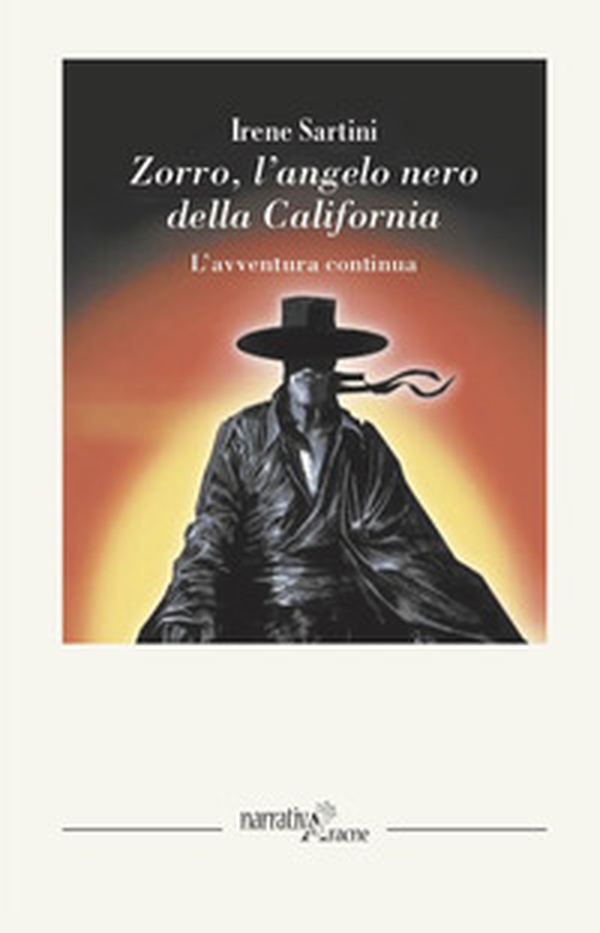 Zorro. L'angelo nero della California. L'avventura continua - Librerie.coop Zorro. L'angelo nero della California. L'avventura continua - Librerie.coop