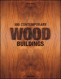 100 contemporary wood buildings. Ediz. italiana, portoghese e spagnola - Librerie.coop