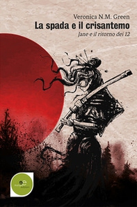 La spada e il crisantemo. Jane e il ritorno dei 12 - Librerie.coop