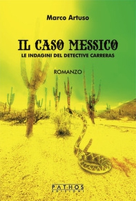 Il caso Messico. Le indagini del detective Carreras - Librerie.coop
