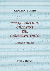 Per gli antichi chiostri del Conservatorio - Vol. 2 - Librerie.coop