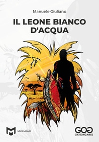 Il leone bianco d'acqua - Librerie.coop