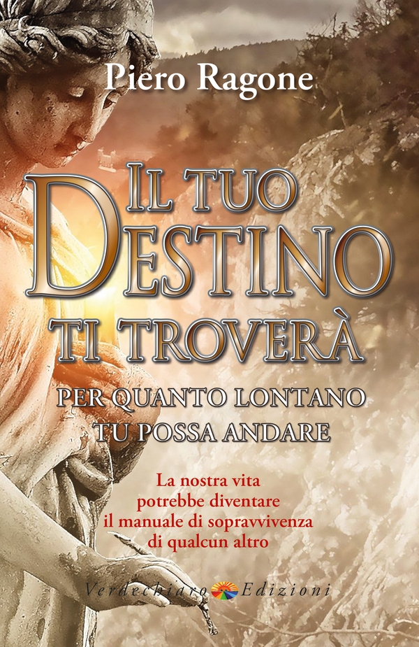 Il tuo Destino ti Trovera per quanto lontano tu possa andare - Librerie.coop Il tuo Destino ti Trovera per quanto lontano tu possa andare - Librerie.coop