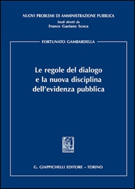Le regole del dialogo e la nuova disciplina dell'evidenza pubblica - Librerie.coop