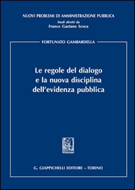 Le regole del dialogo e la nuova disciplina dell'evidenza pubblica - Librerie.coop Le regole del dialogo e la nuova disciplina dell'evidenza pubblica - Librerie.coop