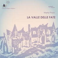 La valle delle fate - Librerie.coop La valle delle fate - Librerie.coop