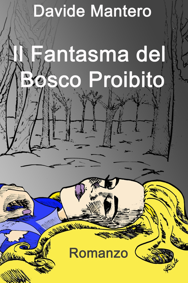Il Fantasma del Bosco proibito - Librerie.coop Il Fantasma del Bosco proibito - Librerie.coop