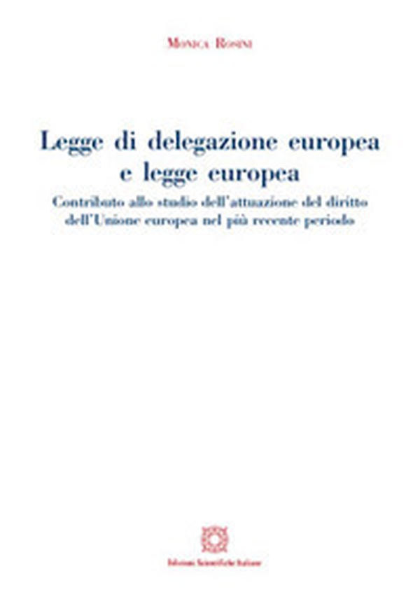 Legge di delegazione europea e legge europea - Librerie.coop Legge di delegazione europea e legge europea - Librerie.coop