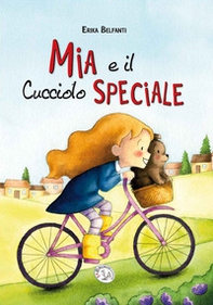 Mia e il cucciolo speciale - Librerie.coop