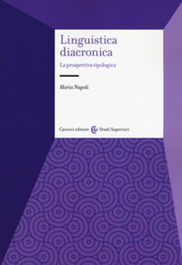 Linguistica diacronica. La prospettiva tipologica - Librerie.coop Linguistica diacronica. La prospettiva tipologica - Librerie.coop