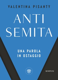 Antisemita. Una parola in ostaggio - Librerie.coop