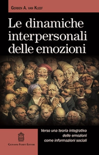 Le dinamiche interpersonali delle emozioni. Verso una teoria integrativa delle emozioni come informazioni sociali - Librerie.coop