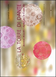 La torre di Dante. Incisioni, bozzetti e dipinti per la Commedia-Sabaudia. Torre Civica - Librerie.coop La torre di Dante. Incisioni, bozzetti e dipinti per la Commedia-Sabaudia. Torre Civica - Librerie.coop