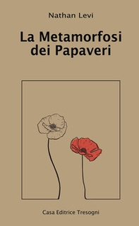 La metamorfosi dei papaveri - Librerie.coop