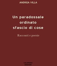 Un paradossale ordinato sfascio di cose - Librerie.coop Un paradossale ordinato sfascio di cose - Librerie.coop