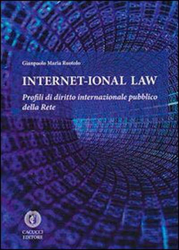 Internet-ional law. Profili di diritto internazionale pubblico della rete - Librerie.coop Internet-ional law. Profili di diritto internazionale pubblico della rete - Librerie.coop