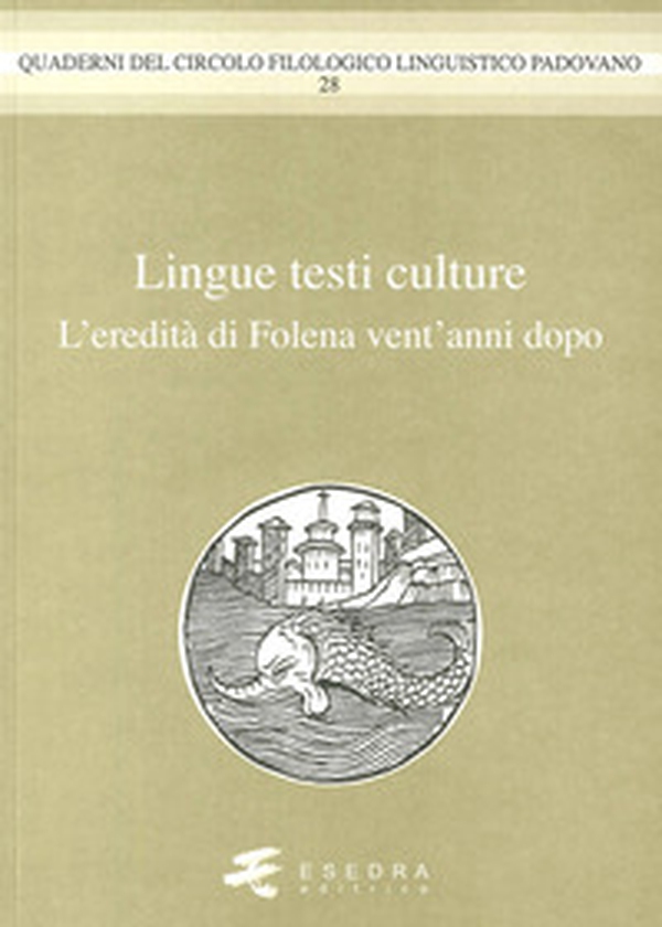Lingue testi culture. (L'eredità di Folena vent'anni dopo) - Librerie.coop Lingue testi culture. (L'eredità di Folena vent'anni dopo) - Librerie.coop