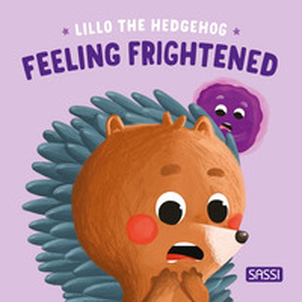 Feeling frightened. Lillo the hedgehog - Librerie.coop Feeling frightened. Lillo the hedgehog - Librerie.coop