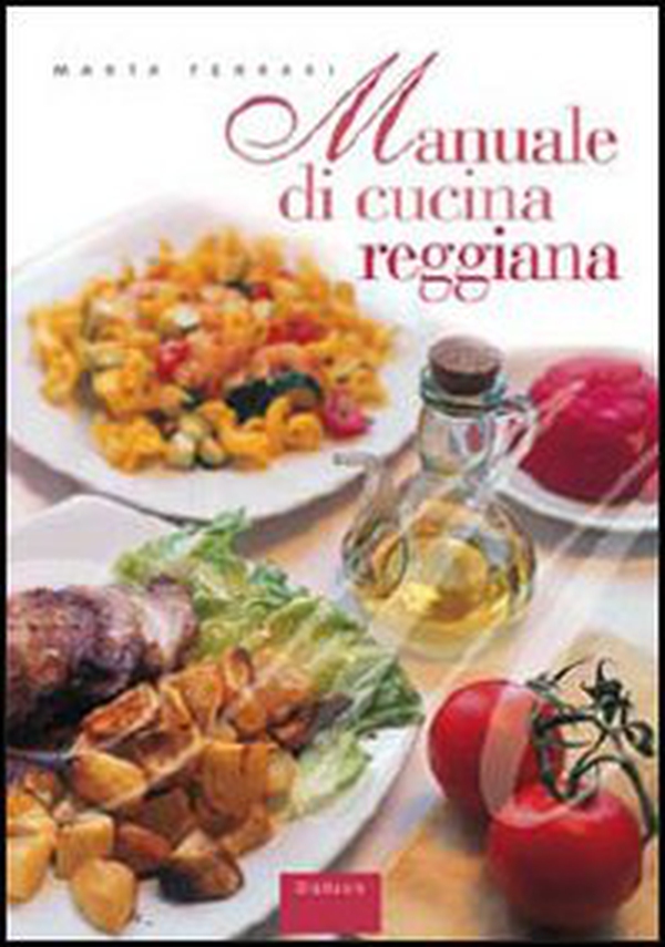 Manuale di cucina reggiana - Librerie.coop Manuale di cucina reggiana - Librerie.coop