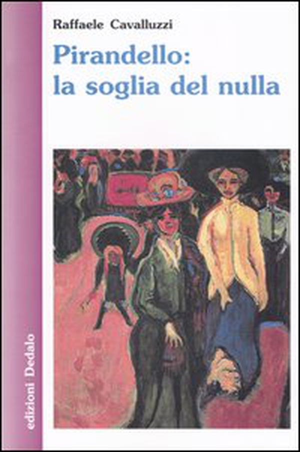 Pirandello: la soglia del nulla - Librerie.coop Pirandello: la soglia del nulla - Librerie.coop