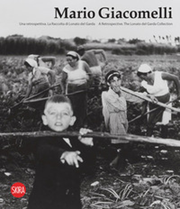 Mario Giacomelli. Una retrospettiva. La raccolta di Lonato del Garda. Ediz. italiana e inglese - Librerie.coop Mario Giacomelli. Una retrospettiva. La raccolta di Lonato del Garda. Ediz. italiana e inglese - Librerie.coop