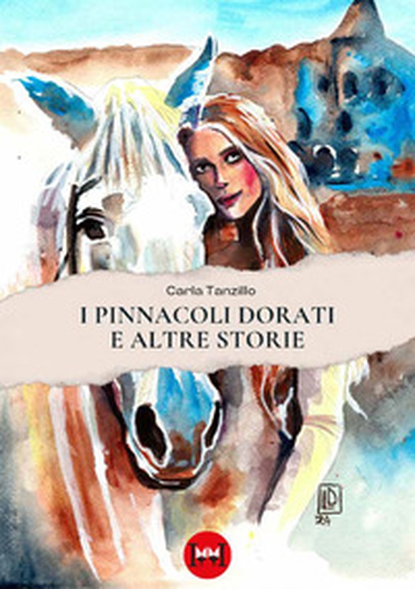 I pinnacoli dorati e altre storie - Librerie.coop