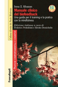 Manuale clinico del biofeedback. Una guida per il training e la pratica con la mindfulness - Librerie.coop