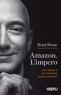 Amazon. L'impero. Jeff Bezos e un dominio senza confini - Librerie.coop Amazon. L'impero. Jeff Bezos e un dominio senza confini - Librerie.coop