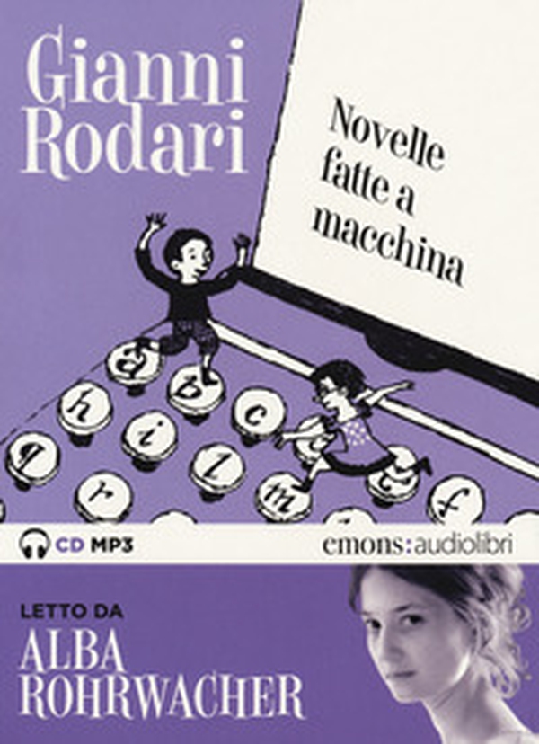 Novelle fatte a macchina letto da Alba Rohrwacher. Audiolibro. CD Audio formato MP3 - Librerie.coop Novelle fatte a macchina letto da Alba Rohrwacher. Audiolibro. CD Audio formato MP3 - Librerie.coop